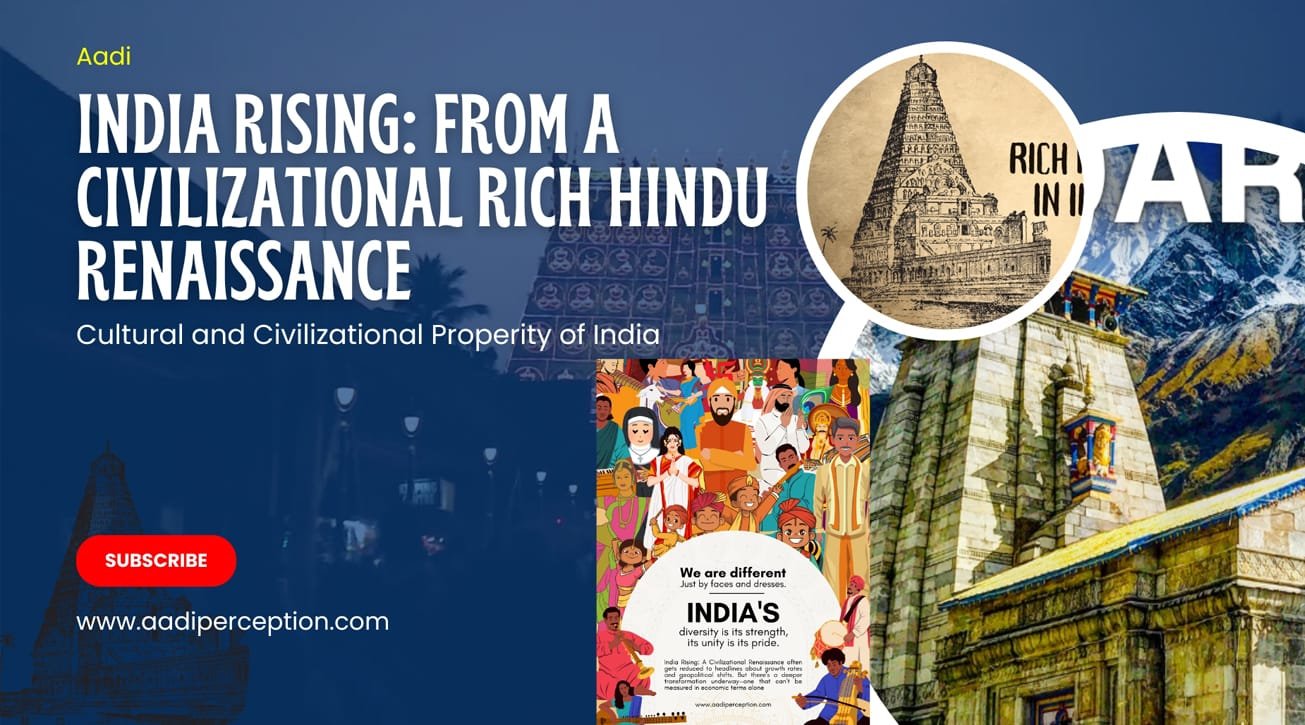 India Rising: More Than Just Economics – A Civilizational Renaissance