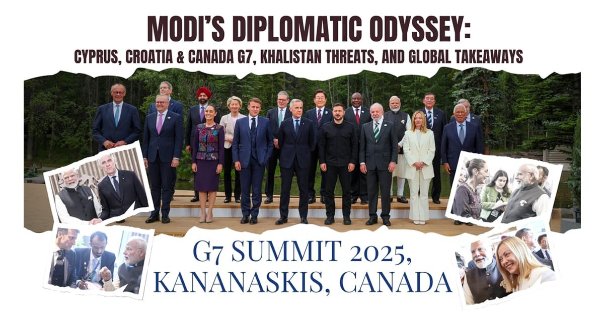 Modi Visit Cyprus Croatia G7 Canada Khalistan Threats: A Strategic Diplomatic Odyssey and Global Takeaways
