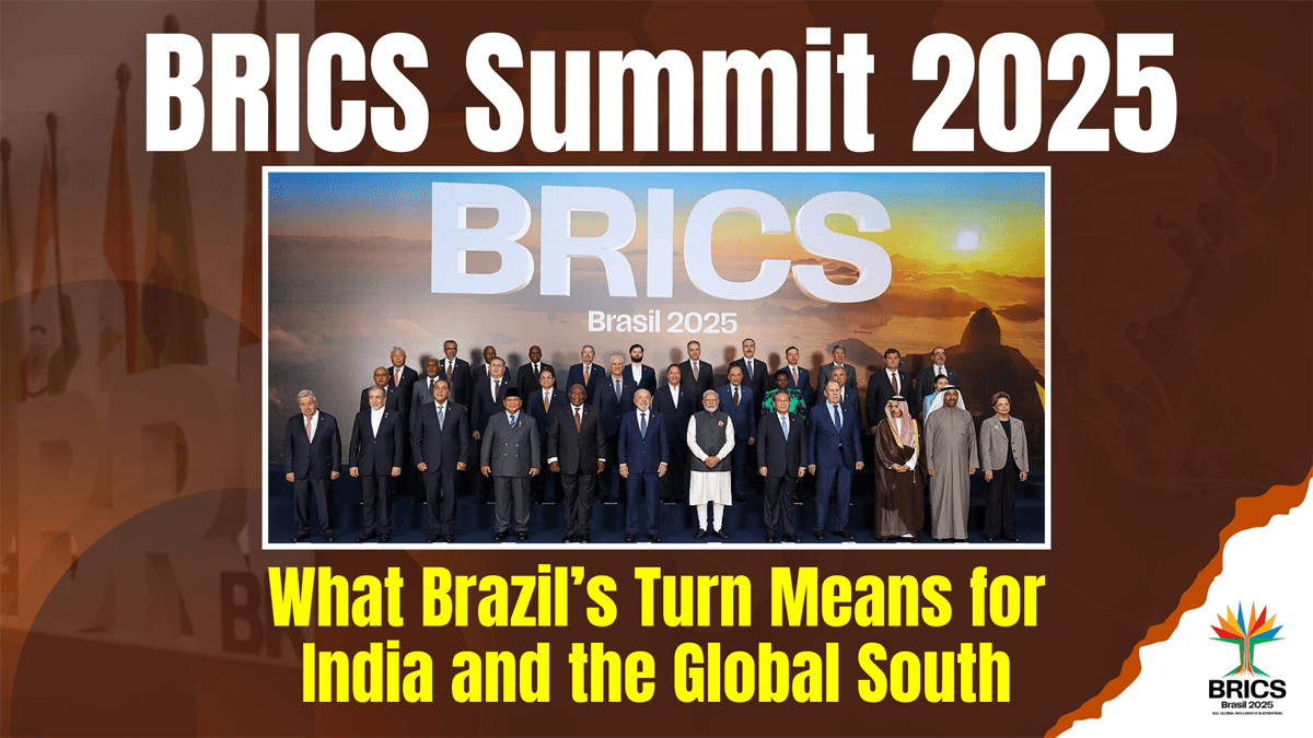 BRICS Summit 2025: Brazil’s Role, Key Agendas & India’s Vision