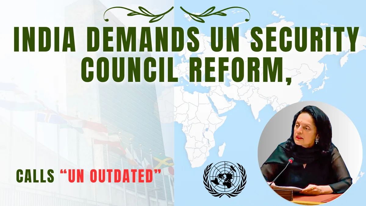 India Demands UN Security Council Reform, Calls UN Outdated