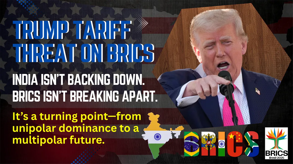 Trump Tariff Threat on BRICS: India’s Stand and the Global South’s Rebellion
