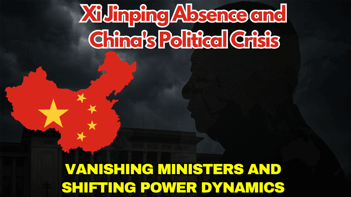 China Political Crisis & Xi Jinping's Absence